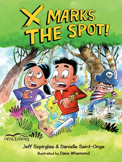 Title details for X Marks the Spot by Jeff Szpirglas - Available